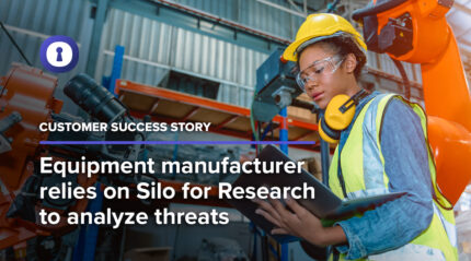 American equipment manufacturer relies on Silo for Research to analyze threats